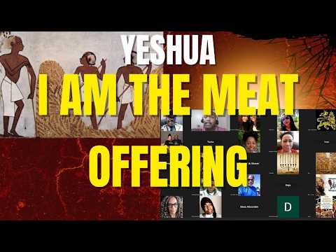 Yeshua: "I Am The Meat Offering! | Origin of Communion | Fulfilling the Whole Law