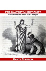 Pre-Slavery Christianity: It Was Never The White Man's Religion